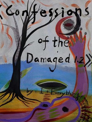 cover image of Confessions of the Damaged 1.2